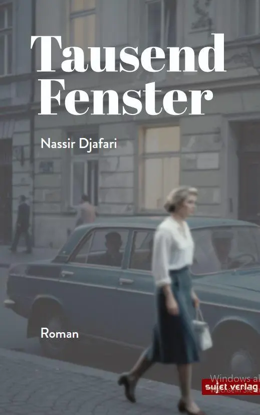 Cover: 9783962021627 | Tausend Fenster | Nassir Djafari | Taschenbuch | 287 S. | Deutsch