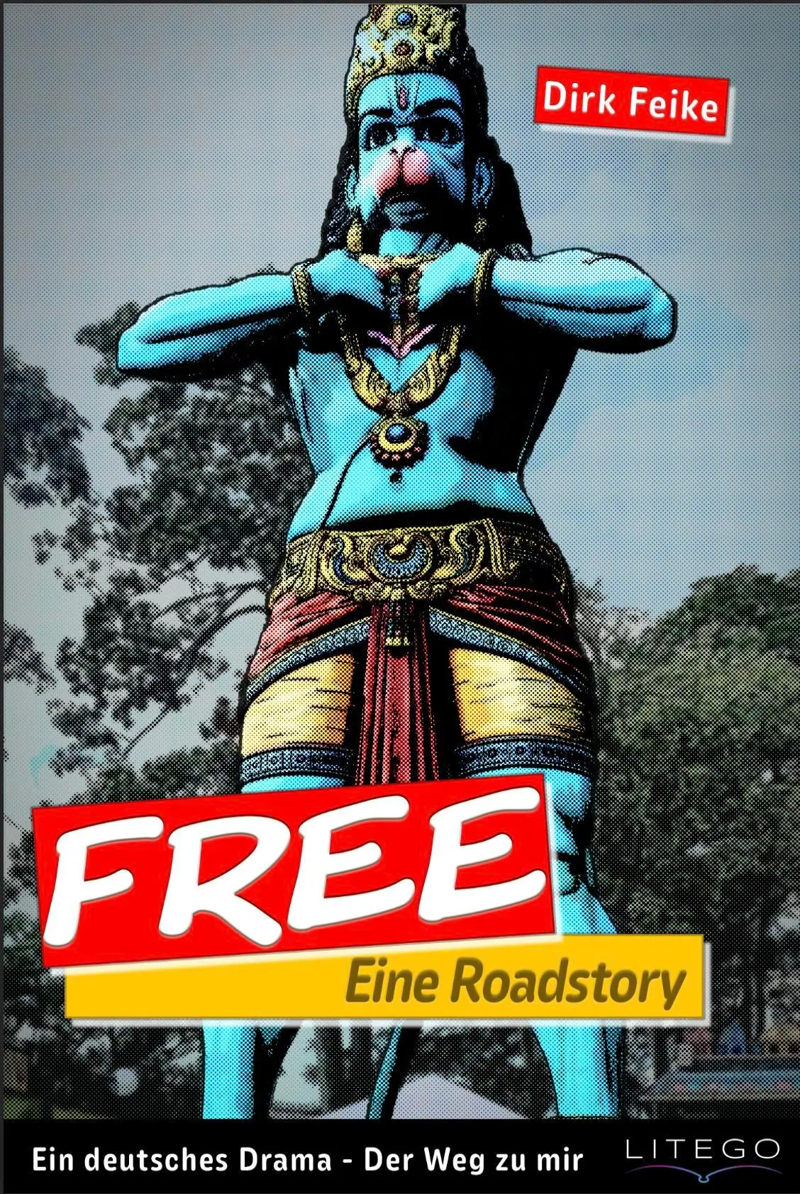 Cover: 9783991591627 | Free- Eine Roadstory | Der Weg zu mir | Dirk Feike | Taschenbuch