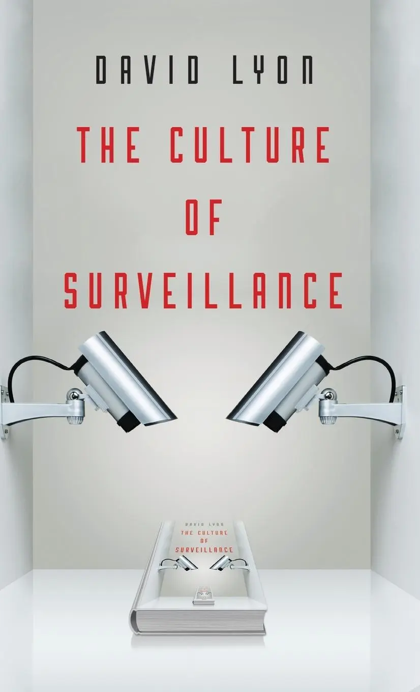 Cover: 9780745671727 | The Culture of Surveillance | Watching as a Way of Life | David Lyon