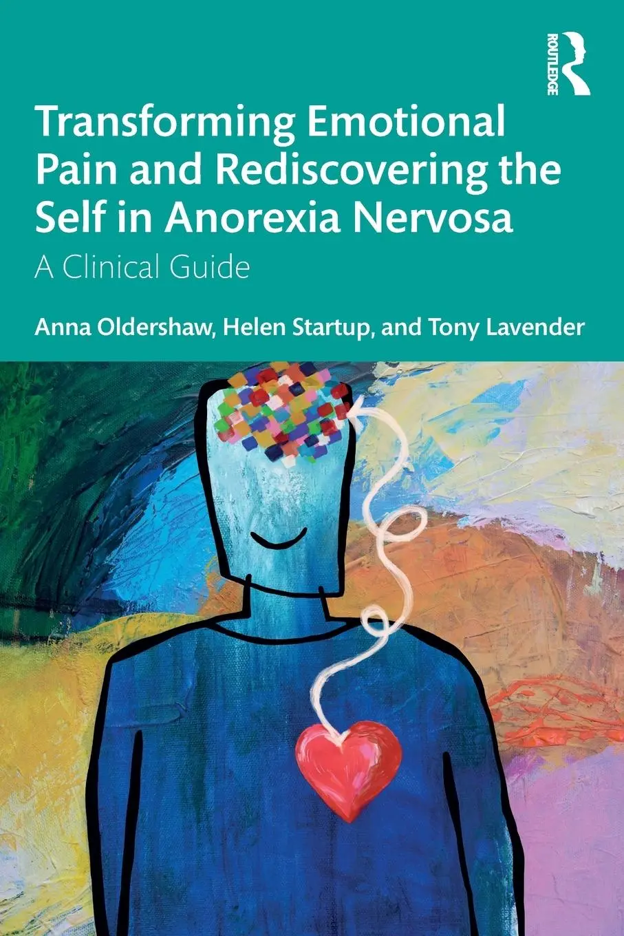 Cover: 9781032741727 | Transforming Emotional Pain and Rediscovering the Self in Anorexia...