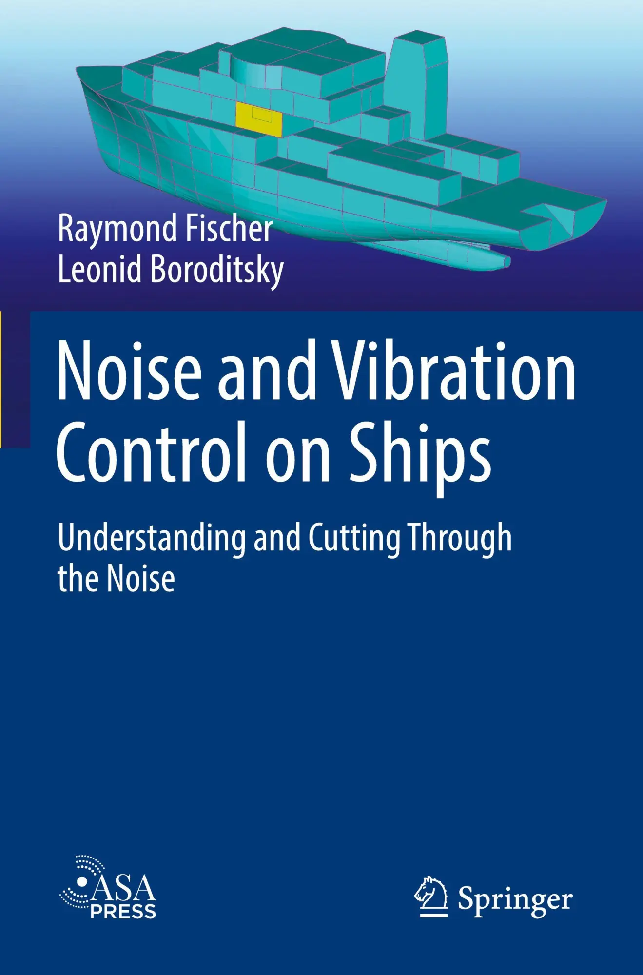 Cover: 9783031551727 | Noise and Vibration Control on Ships | Raymond Fischer (u. a.) | Buch