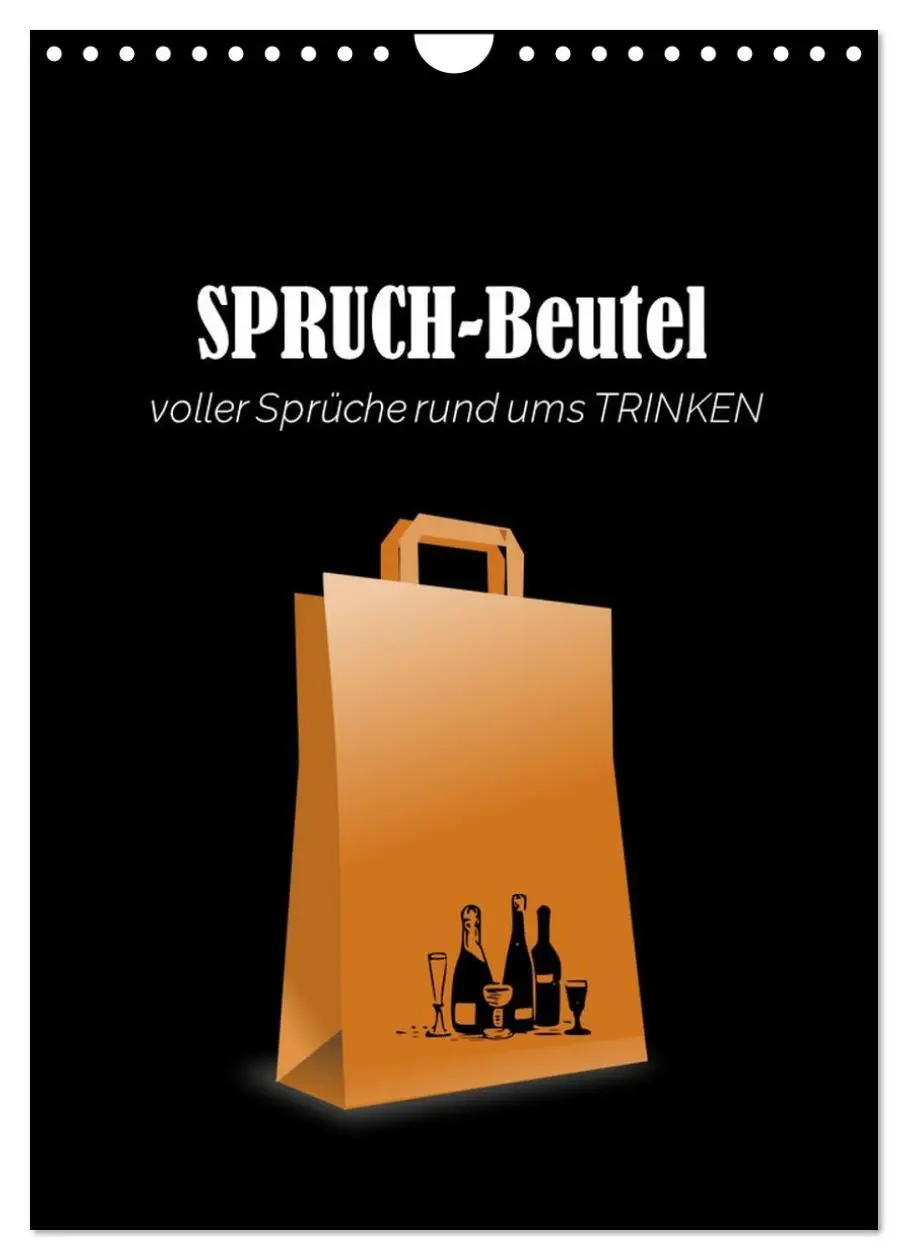 Cover: 9783435881727 | SPRUCH-Beutel voller Sprüche rund ums TRINKEN (Wandkalender 2025...