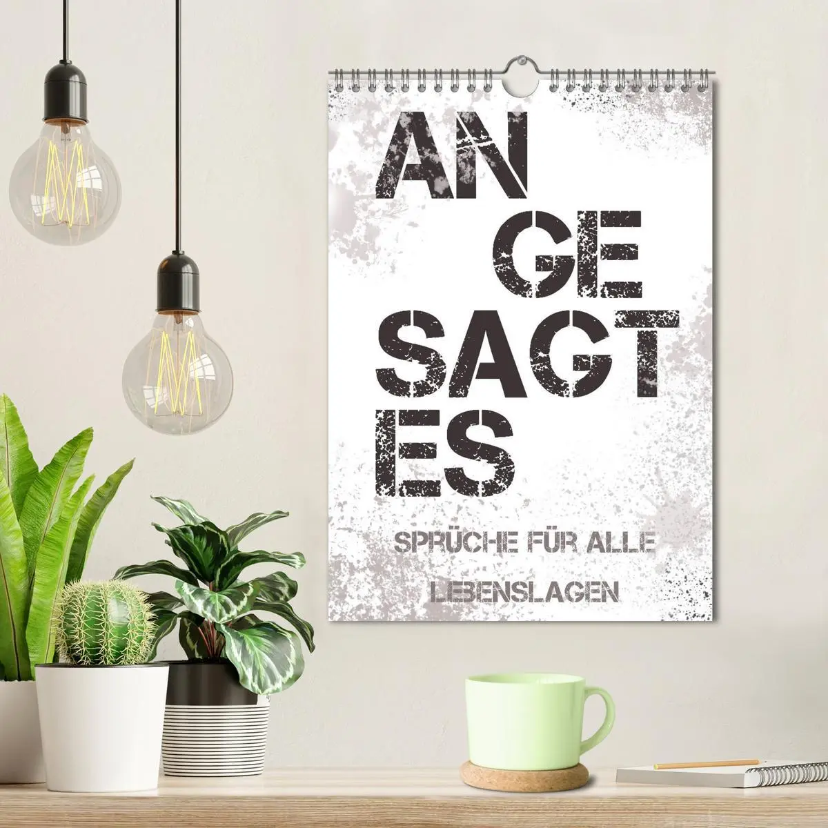 Bild: 9783516371727 | Angesagtes-Sprüche für alle Lebenslagen (Wandkalender 2026 DIN A4...