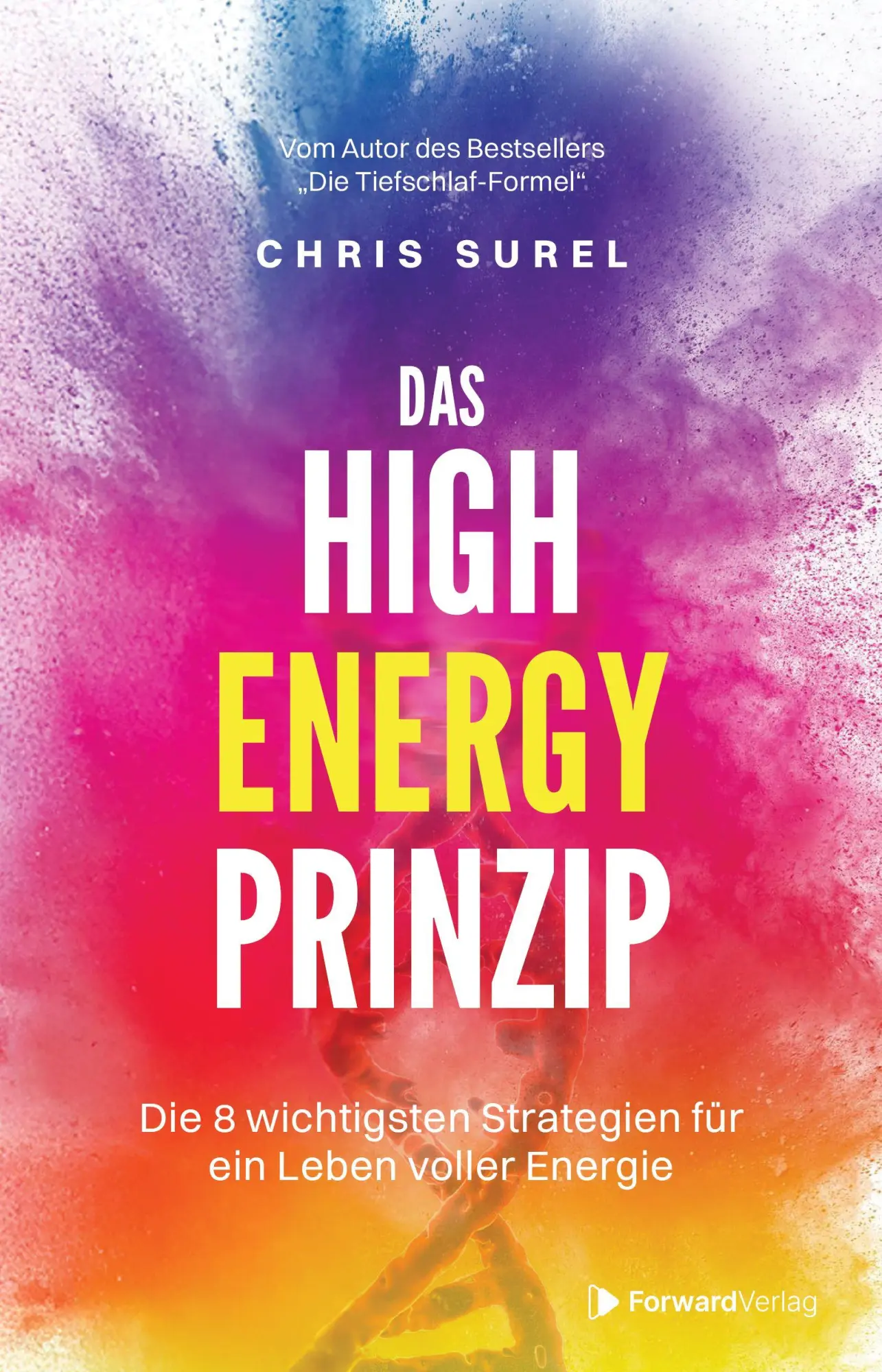 Cover: 9783987551727 | Das High Energy Prinzip | Chris Surel | Taschenbuch | 224 S. | Deutsch