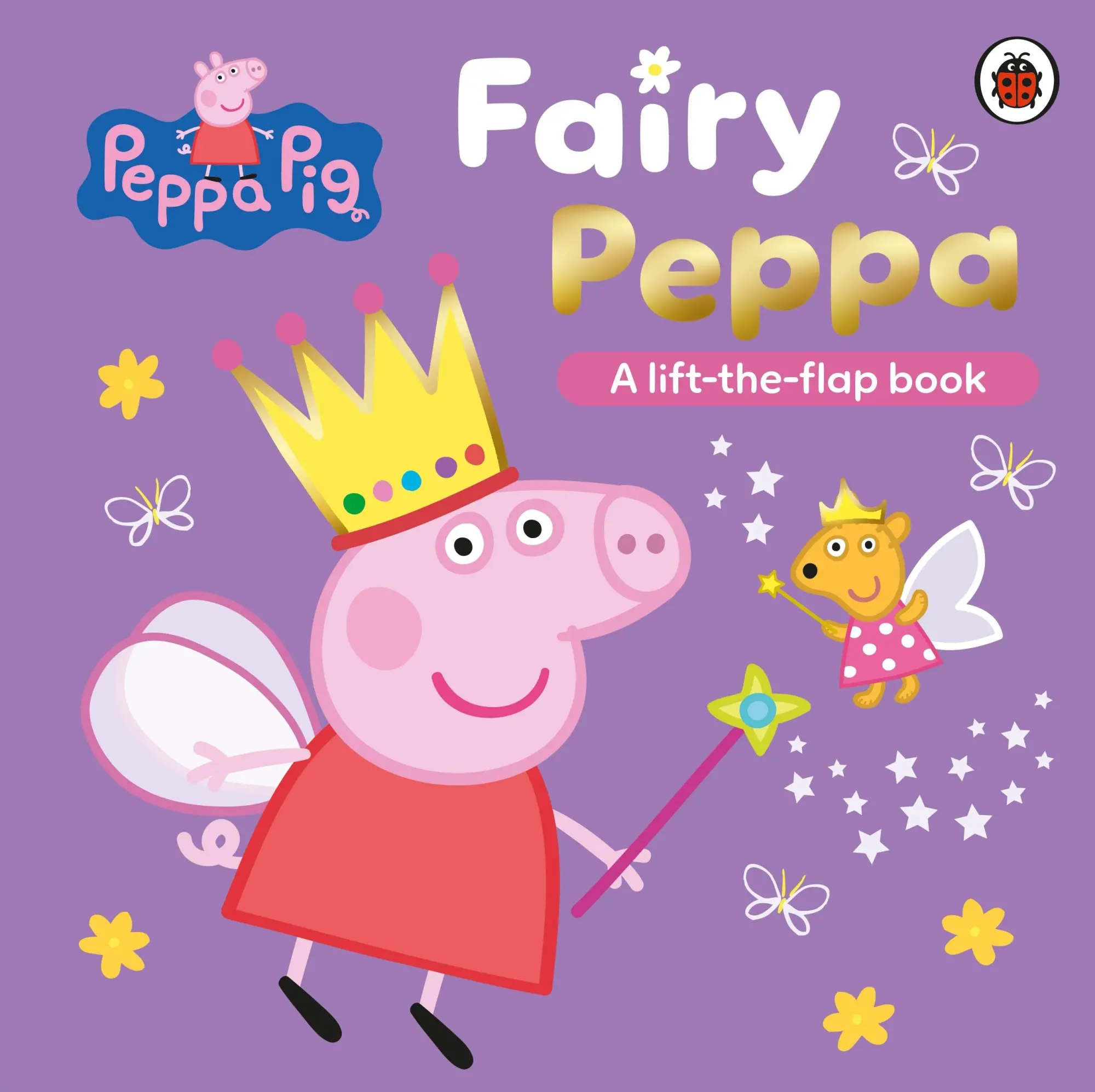 Cover: 9780241721827 | Peppa Pig: Fairy Peppa | A Lift-the-Flap Book | Buch | Peppa Pig