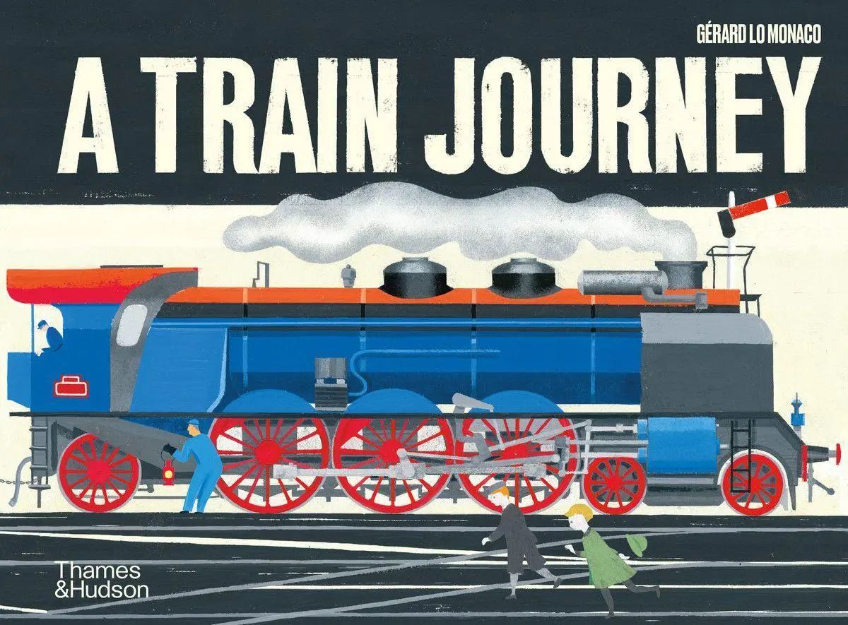 Cover: 9780500651827 | A Train Journey | A pop-up history of rail travel | Gerard Lo Monaco
