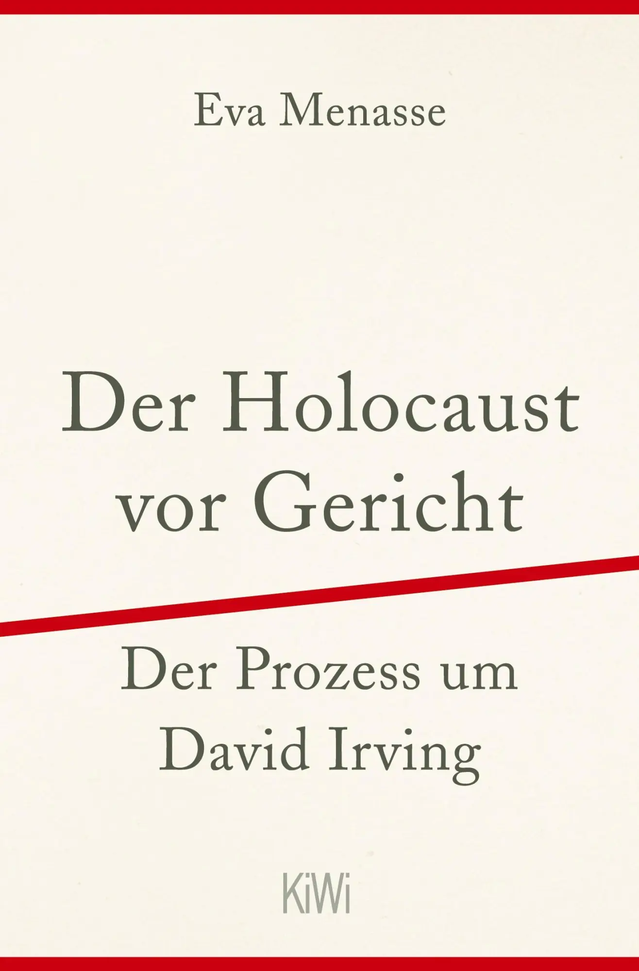 Cover: 9783462051827 | Der Holocaust vor Gericht | Der Prozess um David Irving | Eva Menasse