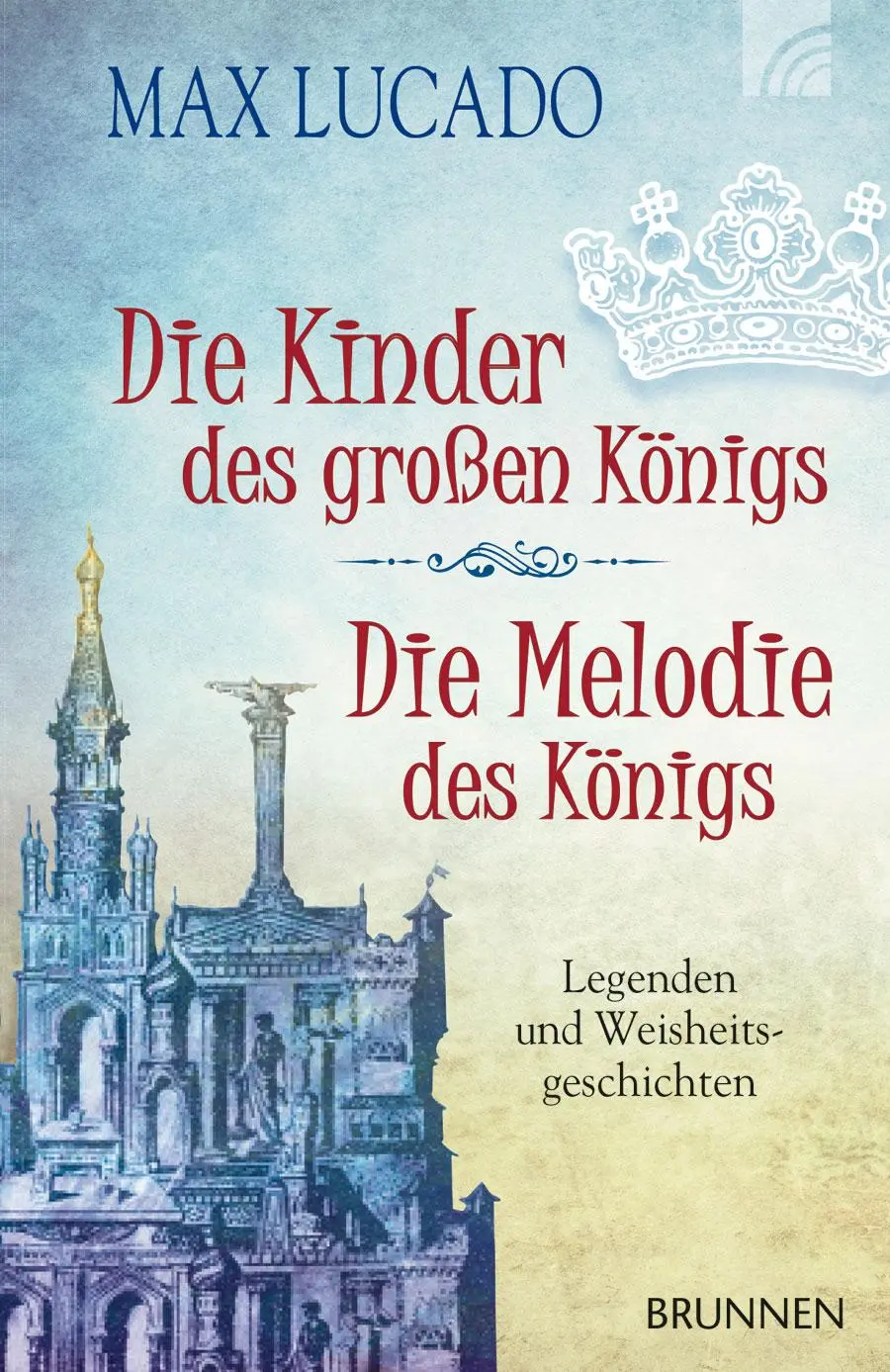 Cover: 9783765541827 | Die Kinder des großen Königs &amp; Die Melodie des Königs | Max Lucado