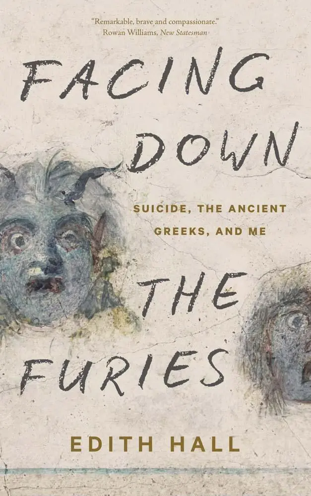 Cover: 9780300281927 | Facing Down the Furies | Suicide, the Ancient Greeks, and Me | Hall