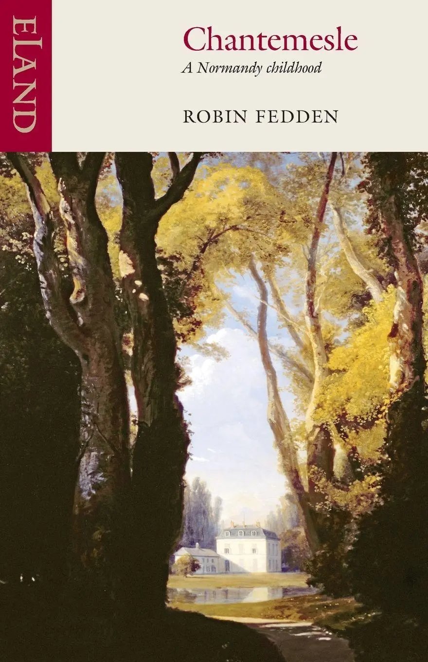 Cover: 9780907871927 | Chantemesle | A Normandy Childhood | Robin Fedden | Taschenbuch | 2026