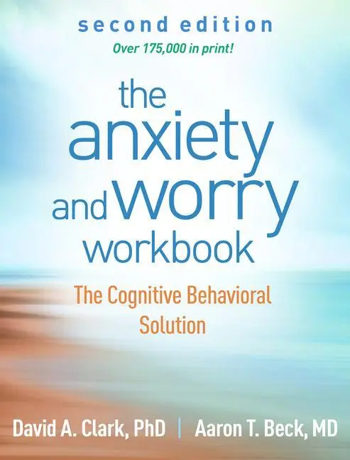 Cover: 9781462551927 | The Anxiety and Worry Workbook | The Cognitive Behavioral Solution