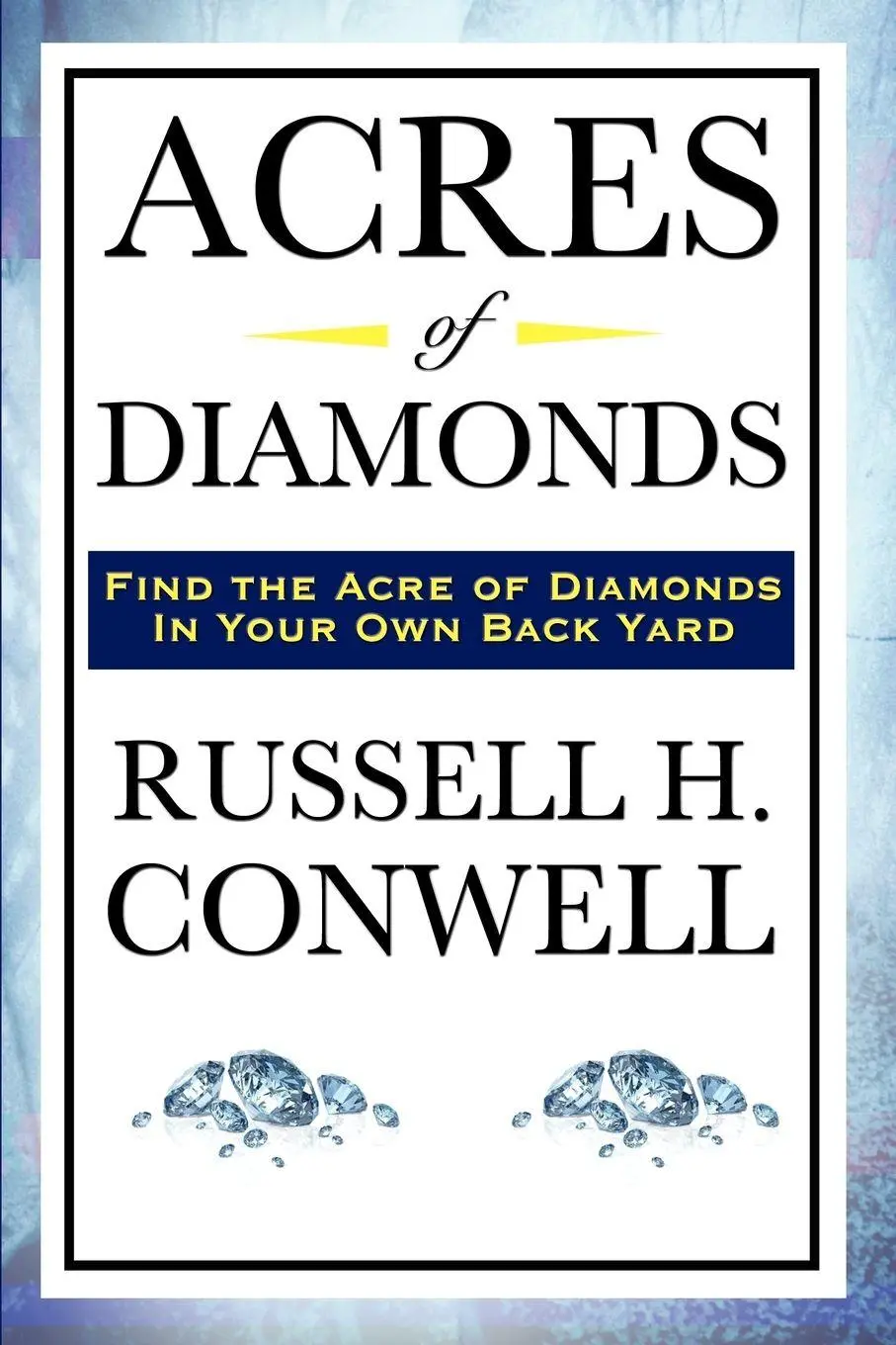 Cover: 9781604591927 | Acres of Diamonds | Russell H. Conwell | Taschenbuch | Englisch | 2008