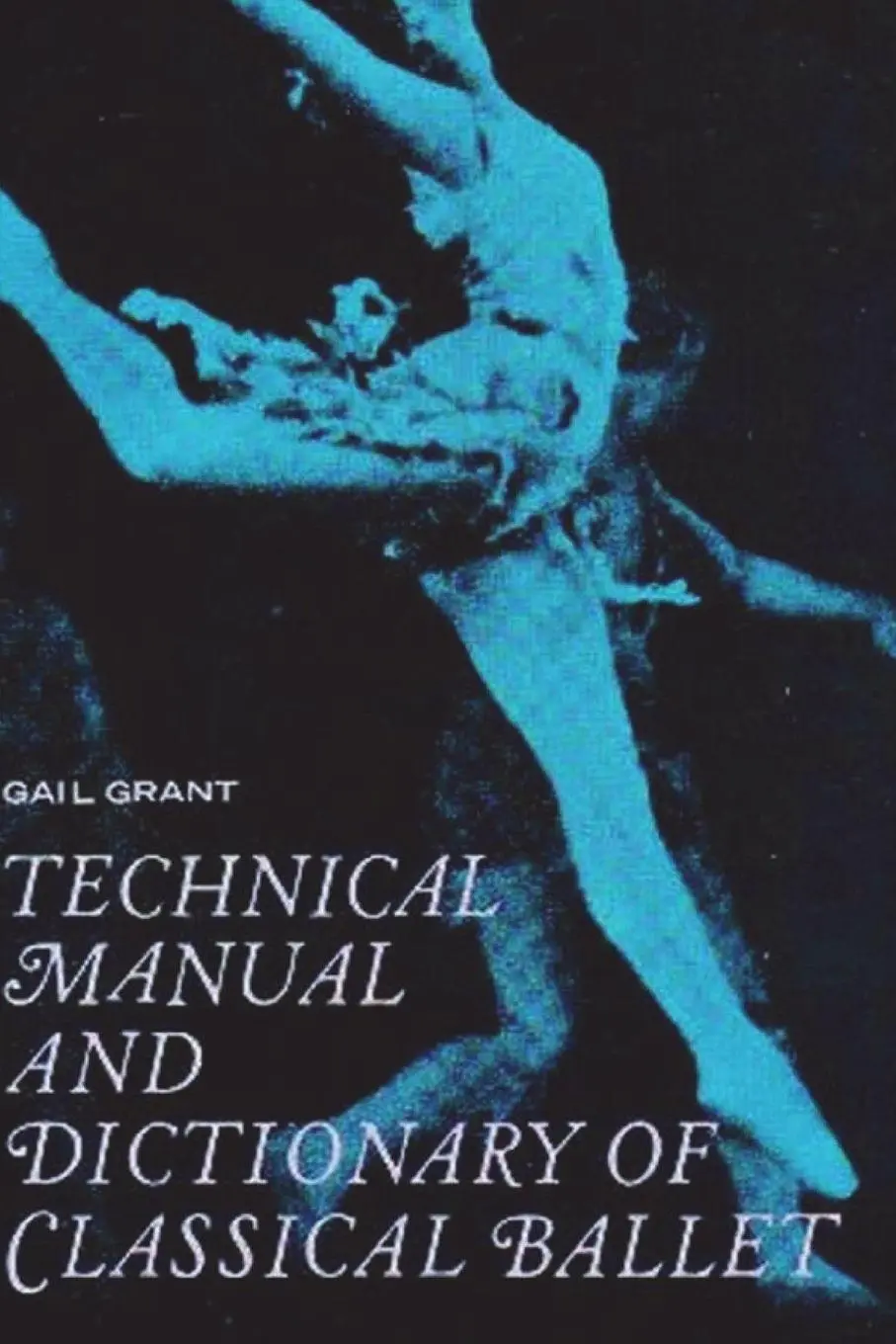 Cover: 9781774641927 | Technical Manual and Dictionary of Classical Ballet | Gail Grant
