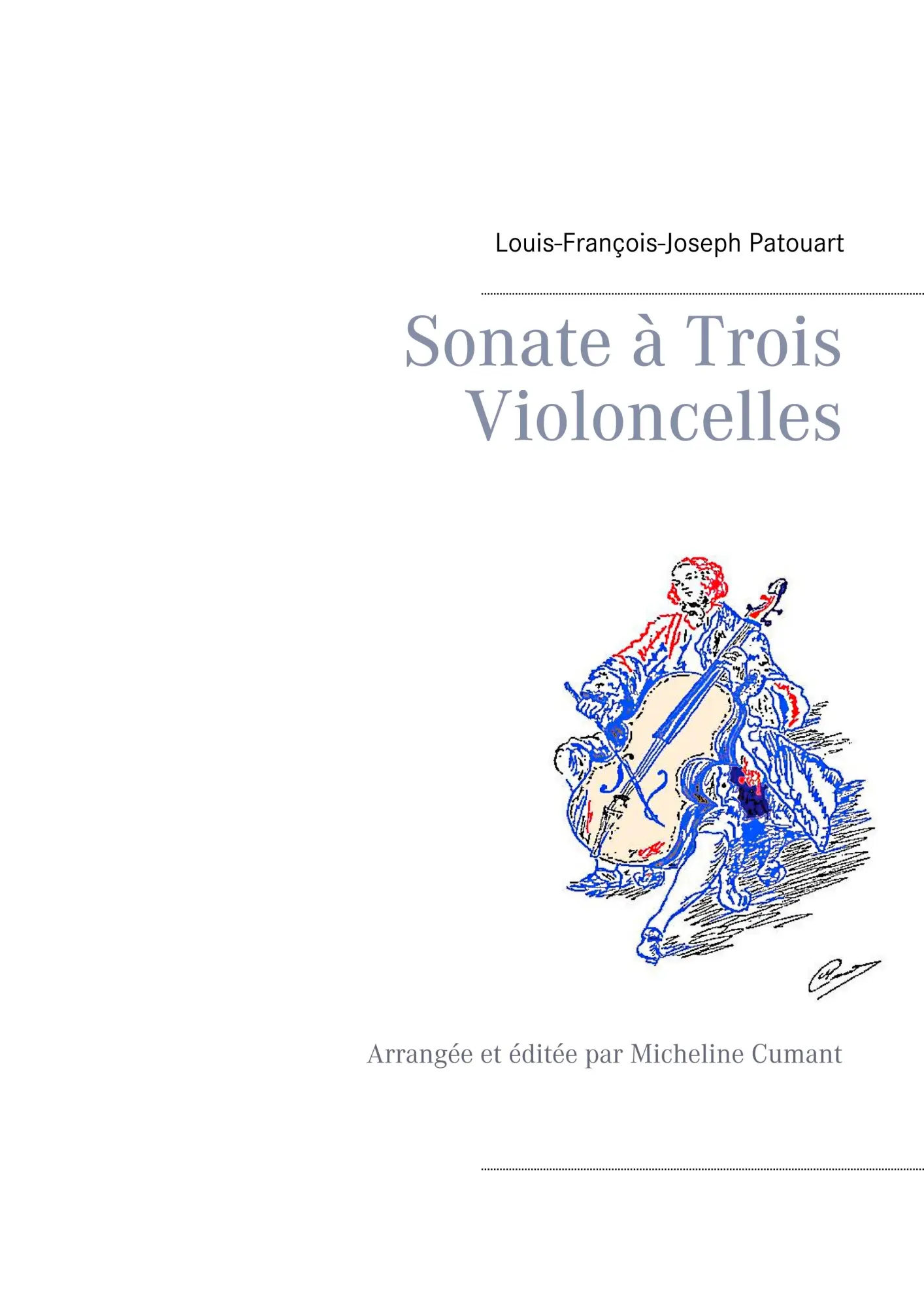 Cover: 9782322171927 | Sonate à Trois Violoncelles | Arrangée et éditée par Micheline Cumant
