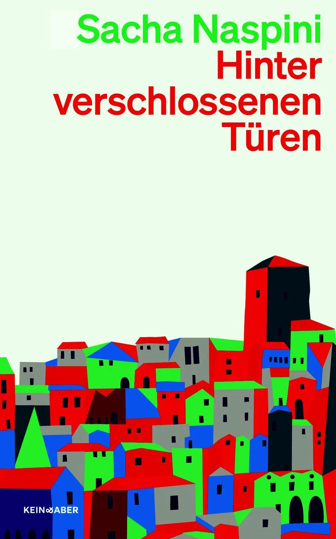 Cover: 9783036961927 | Hinter verschlossenen Türen | Ein Roman | Sacha Naspini | Taschenbuch