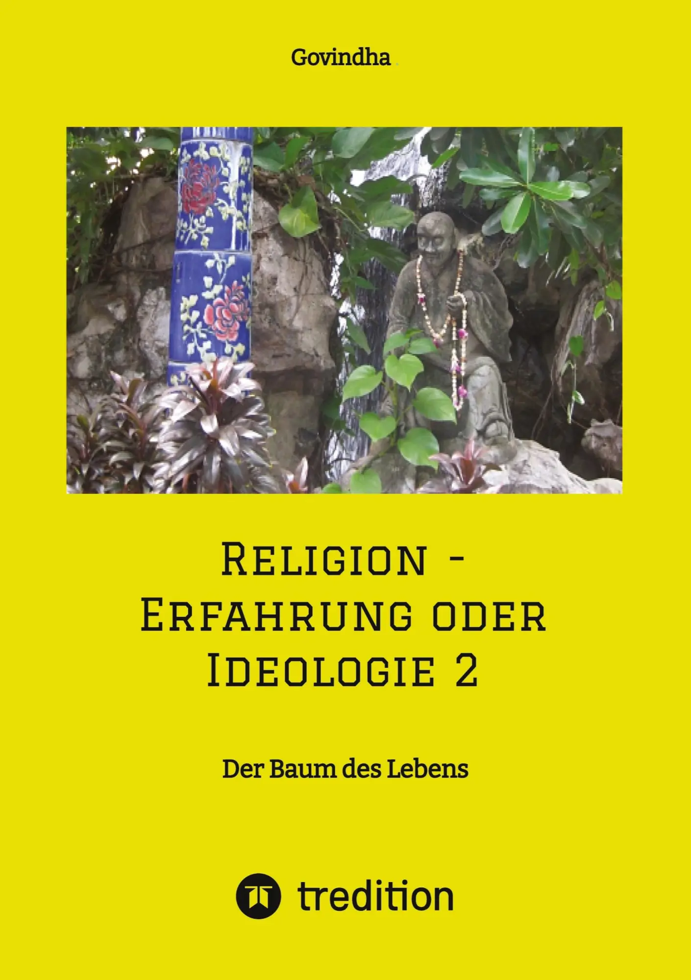 Cover: 9783347511927 | Religion - Erfahrung oder Ideologie 2 | Der Baum des Lebens | Govindha