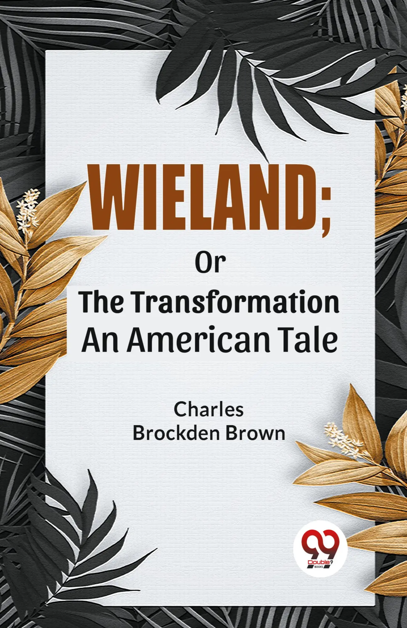 Cover: 9789358591927 | Wieland; Or The Transformation An American Tale | Brown | Taschenbuch
