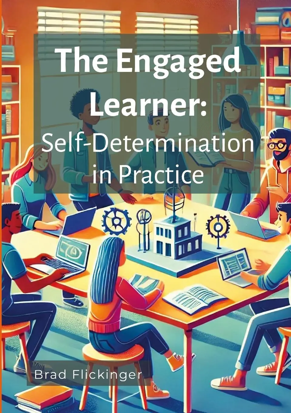 Cover: 9781326672027 | The Engaged Learner | Self-Determination Theory in Practice | Buch