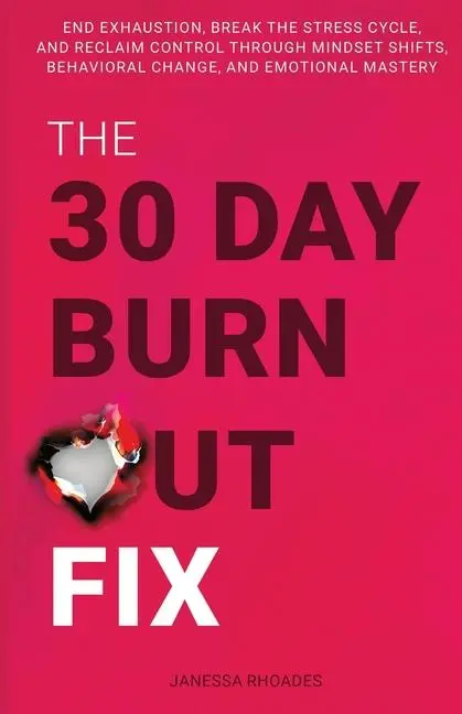 Cover: 9781963242027 | The 30-Day Burnout Fix | Janessa Rhoades | Taschenbuch | Englisch