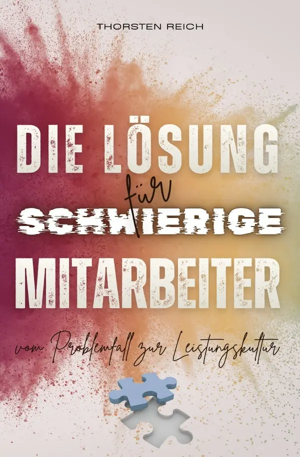 Cover: 9783565372027 | Die Lösung für schwierige Mitarbeiter | Thorsten Reich | Taschenbuch