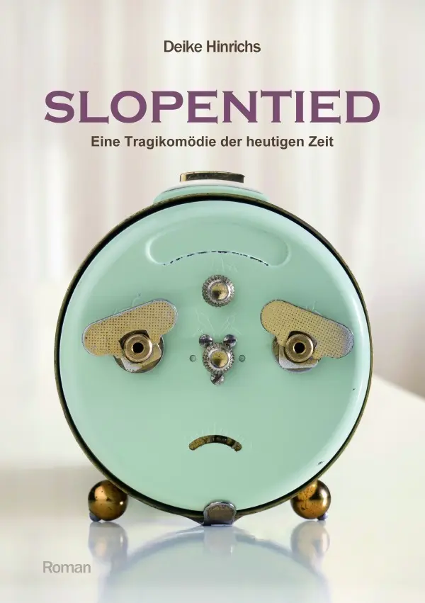 Cover: 9783844242027 | Slopentied | Eine Tragikomödie der heutigen Zeit | Deike Hinrichs