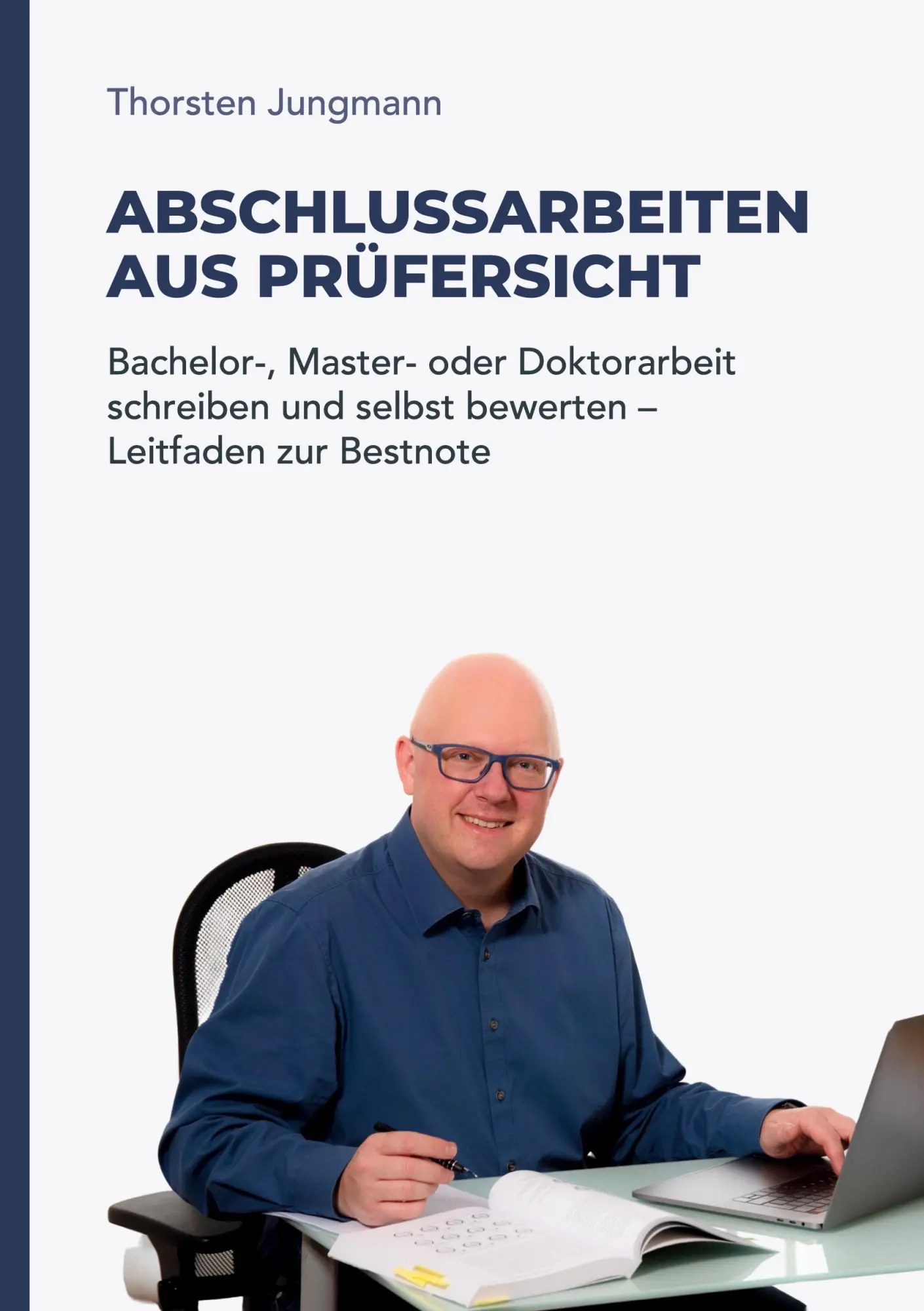 Cover: 9783911872027 | Abschlussarbeiten aus Prüfersicht | Thorsten Jungmann | Taschenbuch