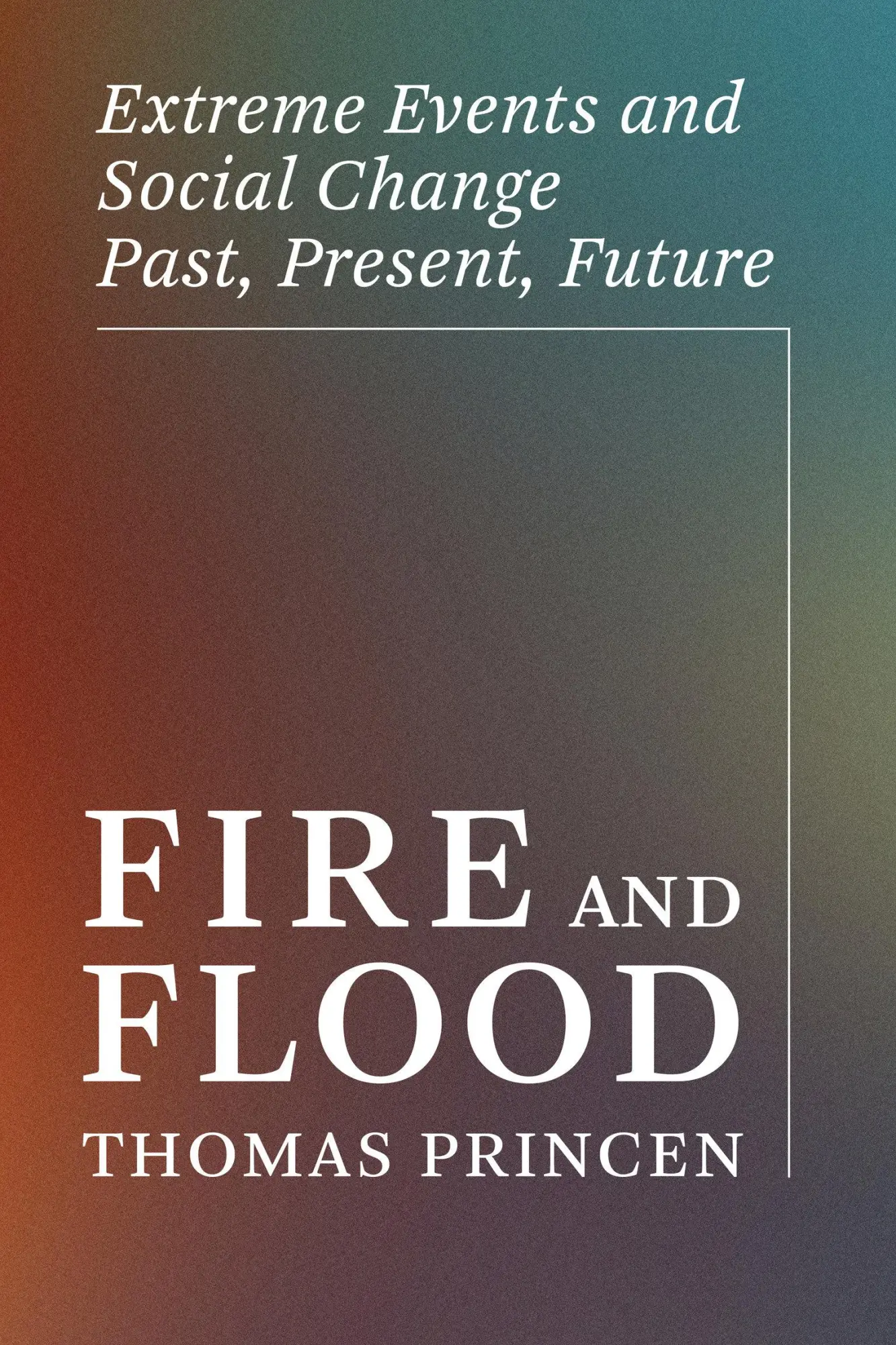 Cover: 9780262552127 | Fire and Flood | Thomas Princen | Taschenbuch | Englisch | 2025
