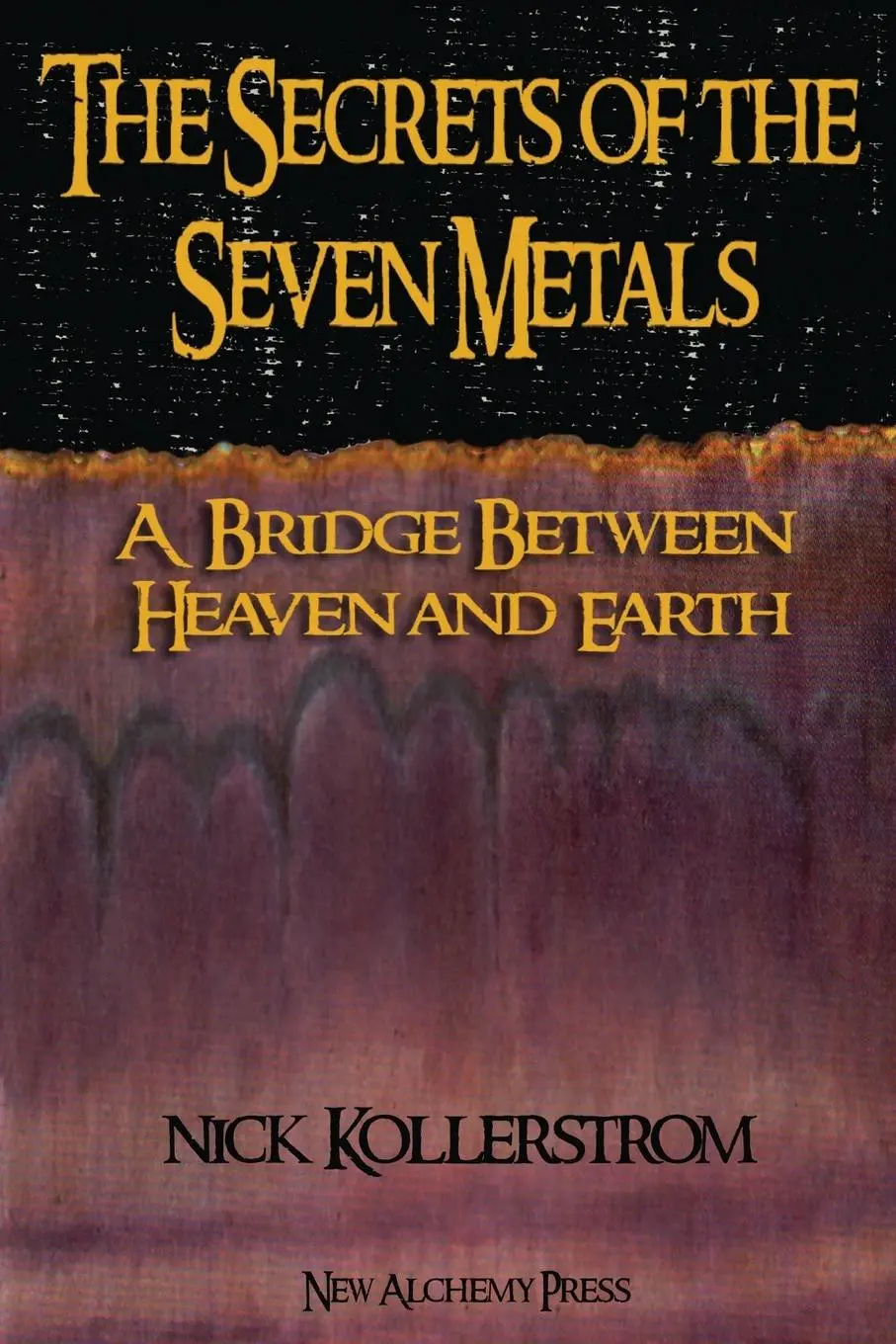 Cover: 9781916182127 | Secrets of the Seven Metals | a Bridge between Heaven and Earth | Buch