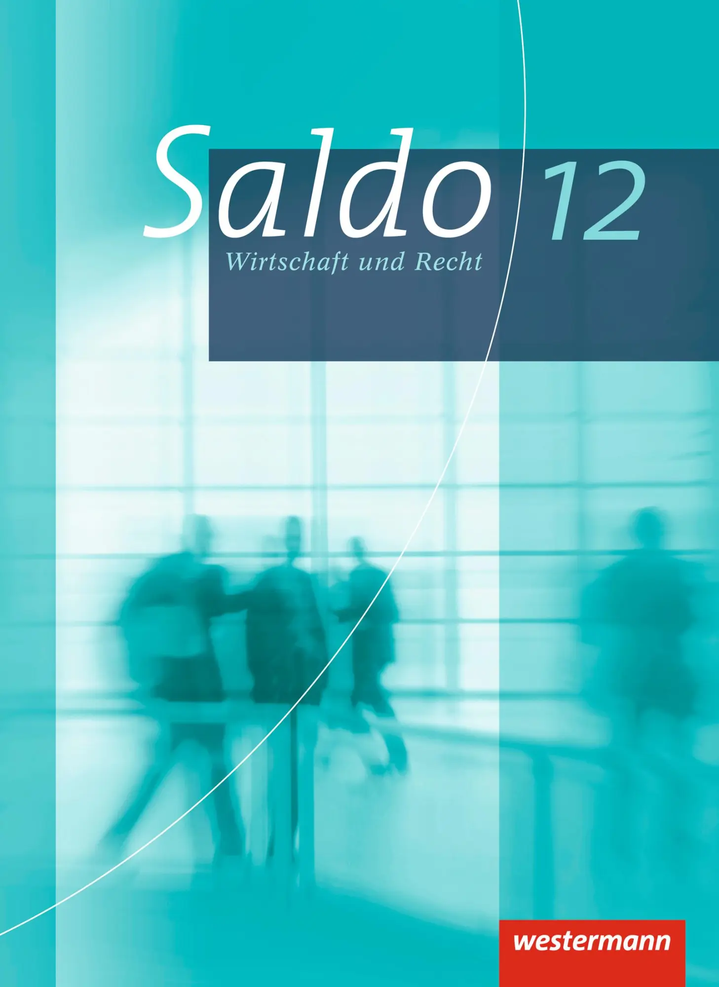 Cover: 9783141162127 | Saldo 12. Schulbuch. Wirtschaft und Recht. Gymnasium. Bayern | Buch