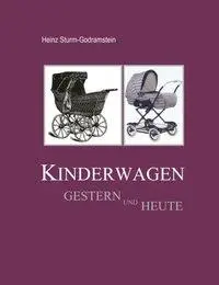 Cover: 9783831122127 | Kinderwagen gestern und heute | Heinz Sturm-Godramstein | Taschenbuch