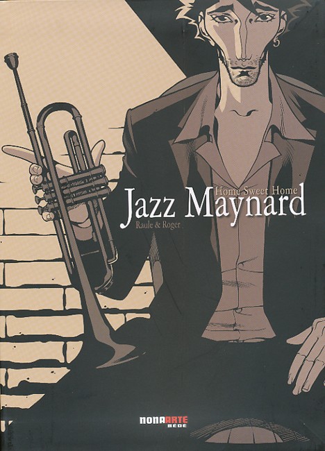 Jazz Maynard  Home sweet home  Roger Raule  Buch  Deutsch  2010 - Raule, Roger