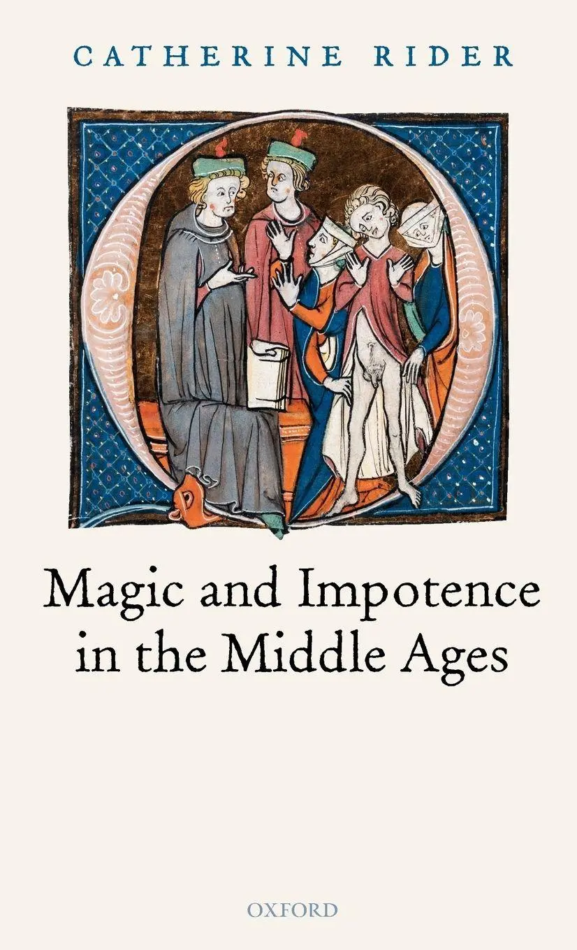Cover: 9780199282227 | Magic and Impotence in the Middle Ages | Catherine Rider | Buch | 2006 Cover: 9780199282227 | Magic and Impotence in the Middle Ages | Catherine Rider | Buch | 2006