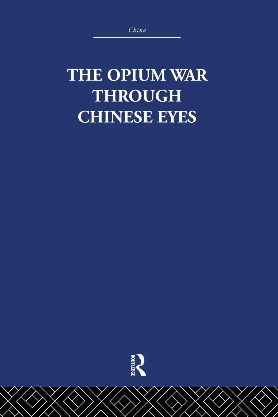 Cover: 9781138862227 | The Opium War Through Chinese Eyes | The Arthur Waley Estate (u. a.)