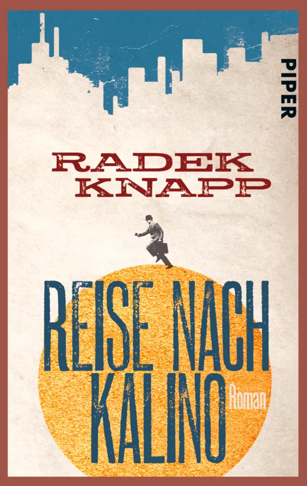 Cover: 9783492302227 | Reise nach Kalino | Roman | Radek Knapp | Taschenbuch | 256 S. | 2014