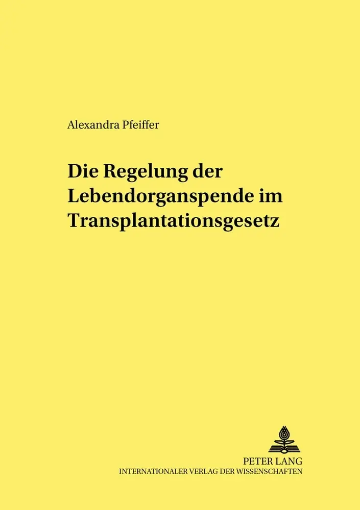 Cover: 9783631512227 | Die Regelung der Lebendorganspende im Transplantationsgesetz | Buch
