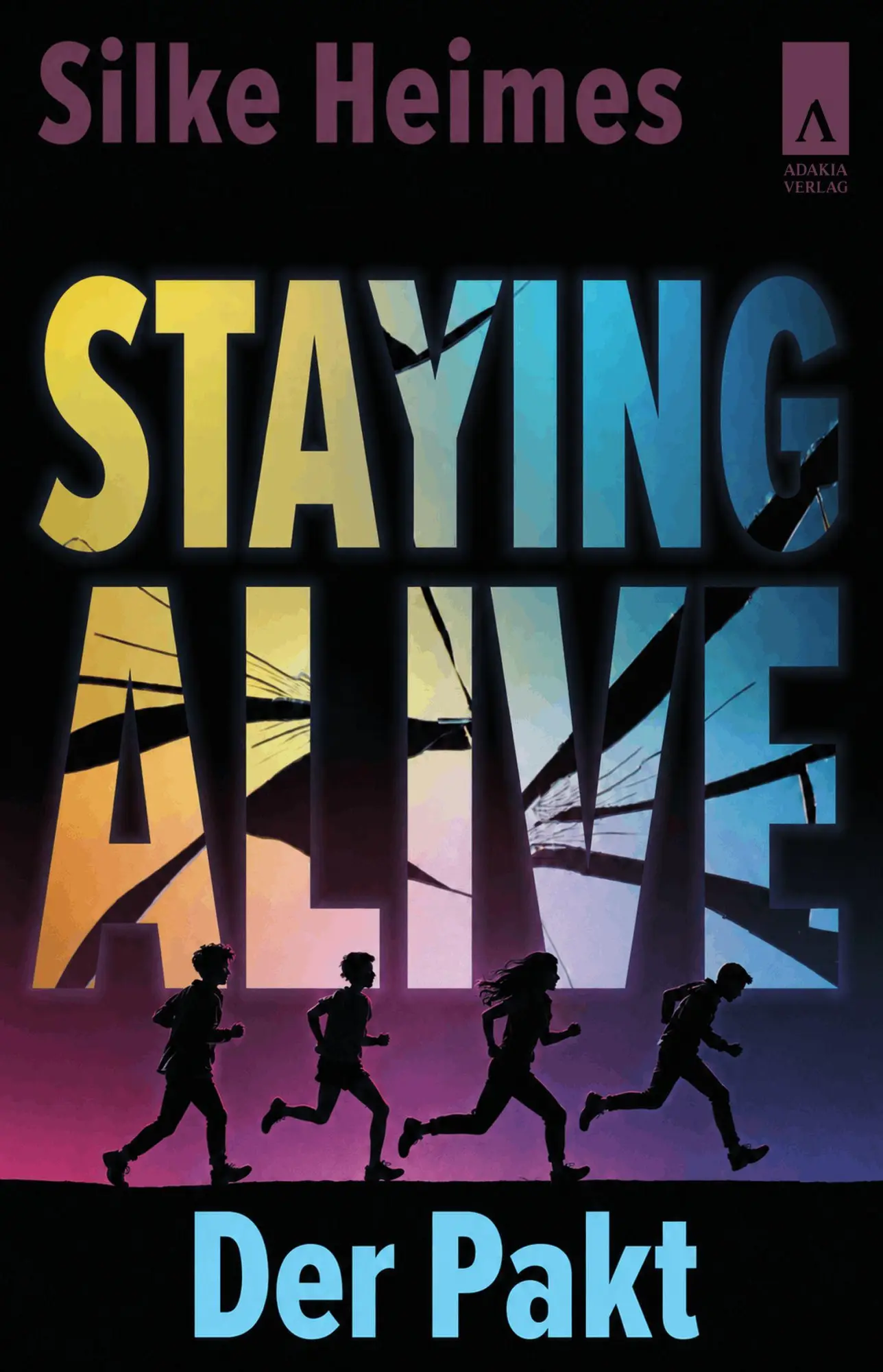 Cover: 9783911472227 | Staying Alive. Der Pakt | Silke Heimes | Taschenbuch | Deutsch | 2026