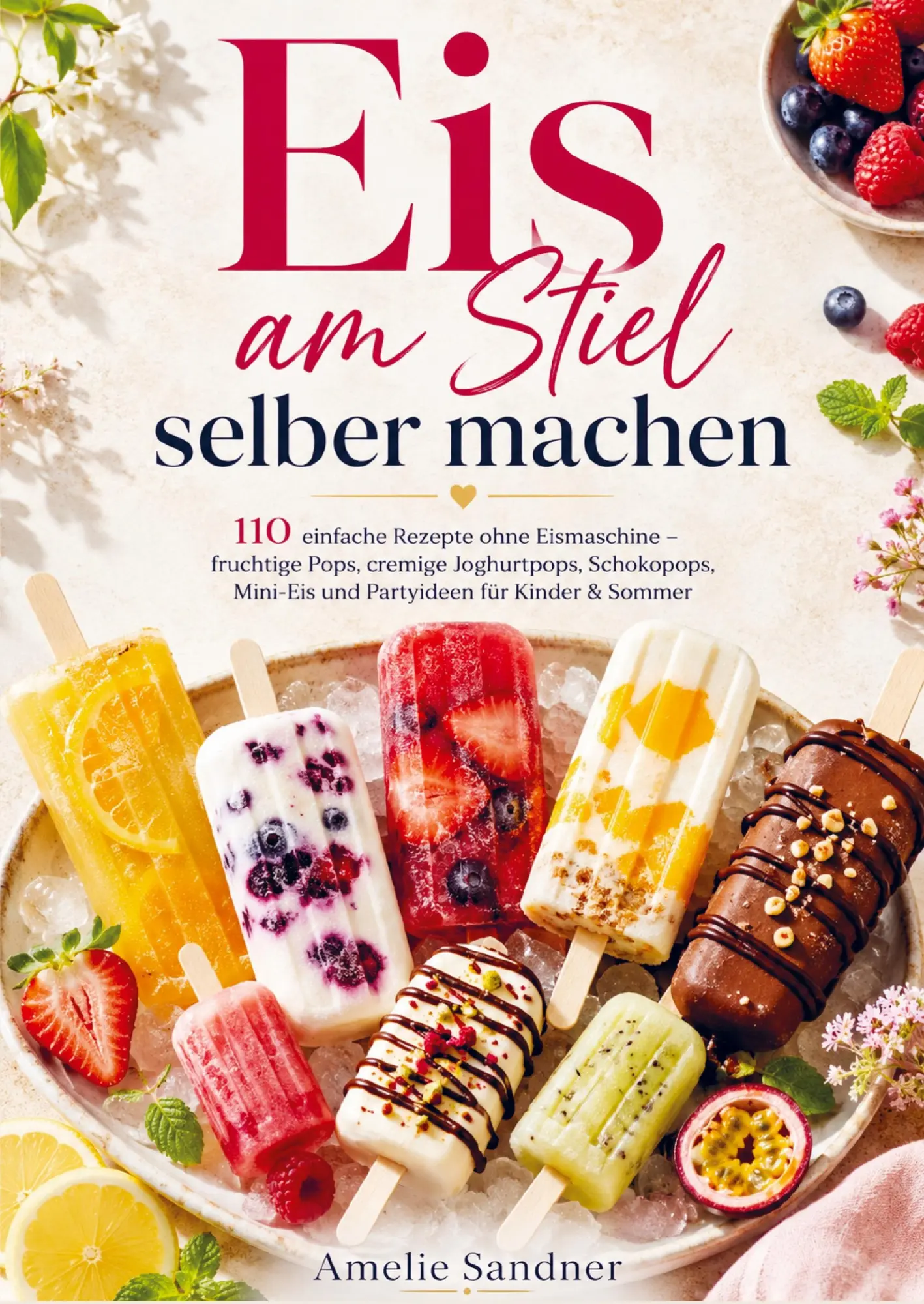Cover: 9789403902227 | Eis am Stiel selber machen | Amelie Sandner | Taschenbuch | 128 S.