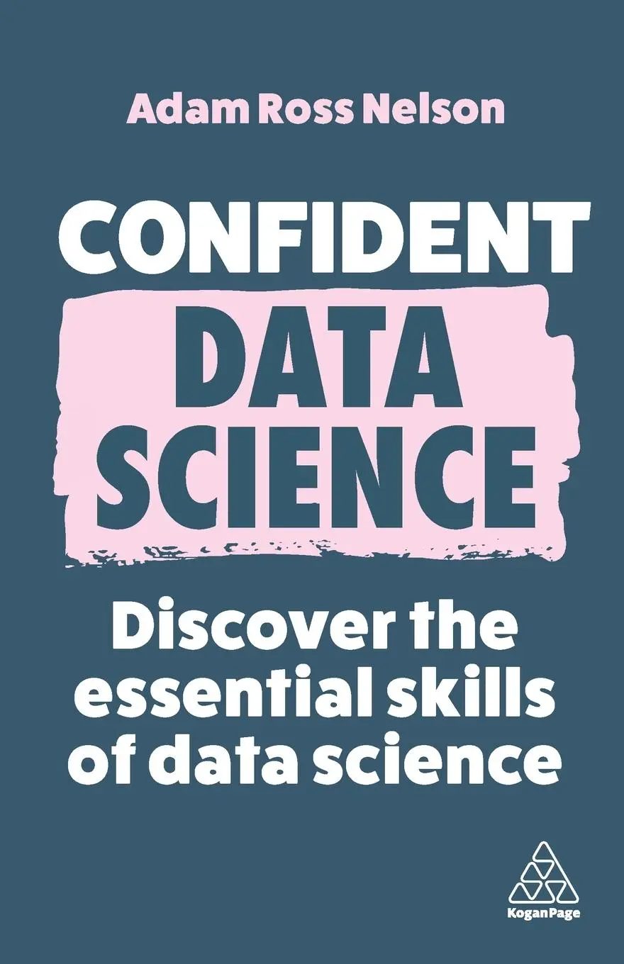Cover: 9781398612327 | Confident Data Science | Discover the Essential Skills of Data Science