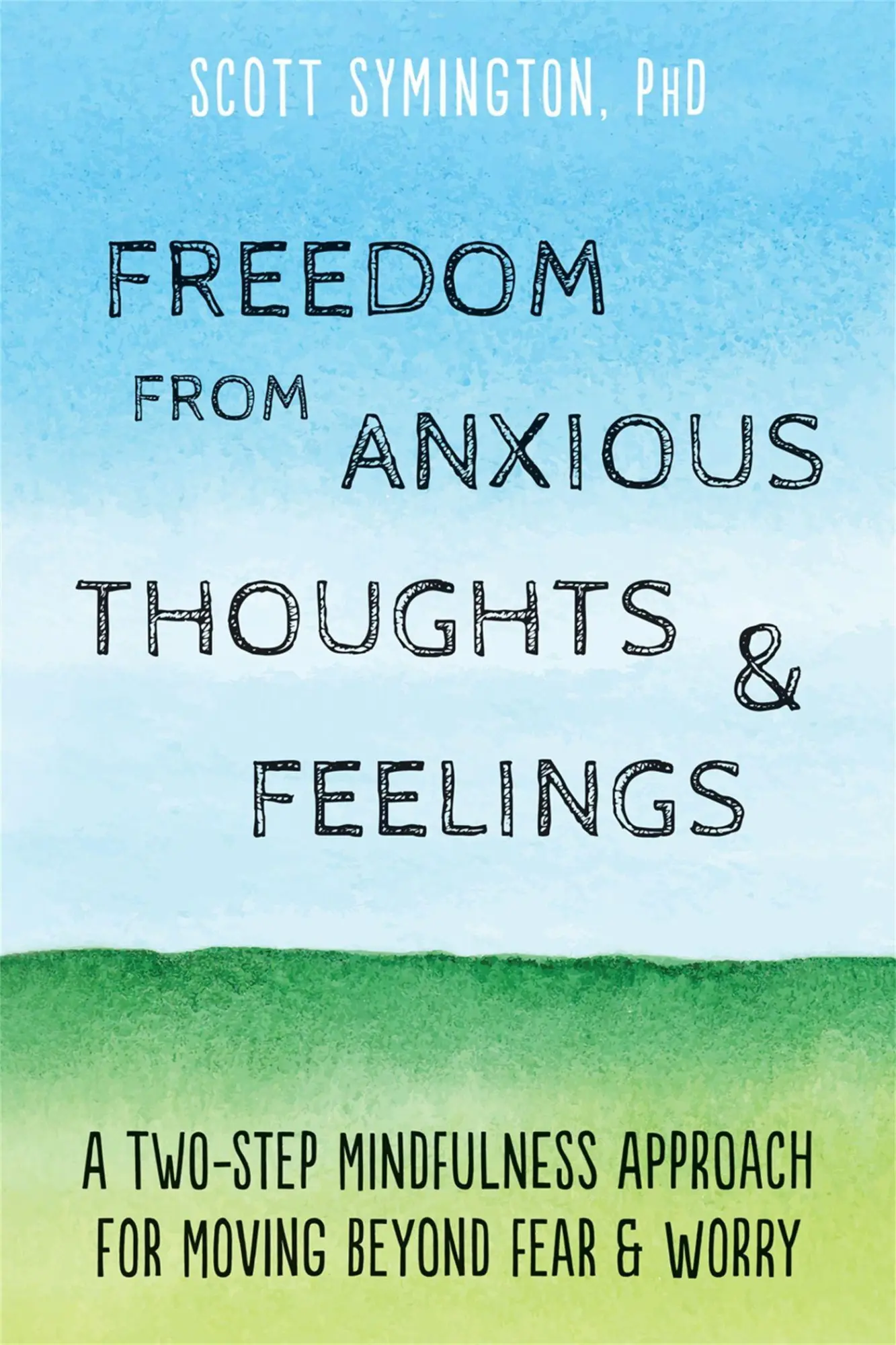 Cover: 9781684032327 | Freedom from Anxious Thoughts and Feelings | Scott Symington | Buch