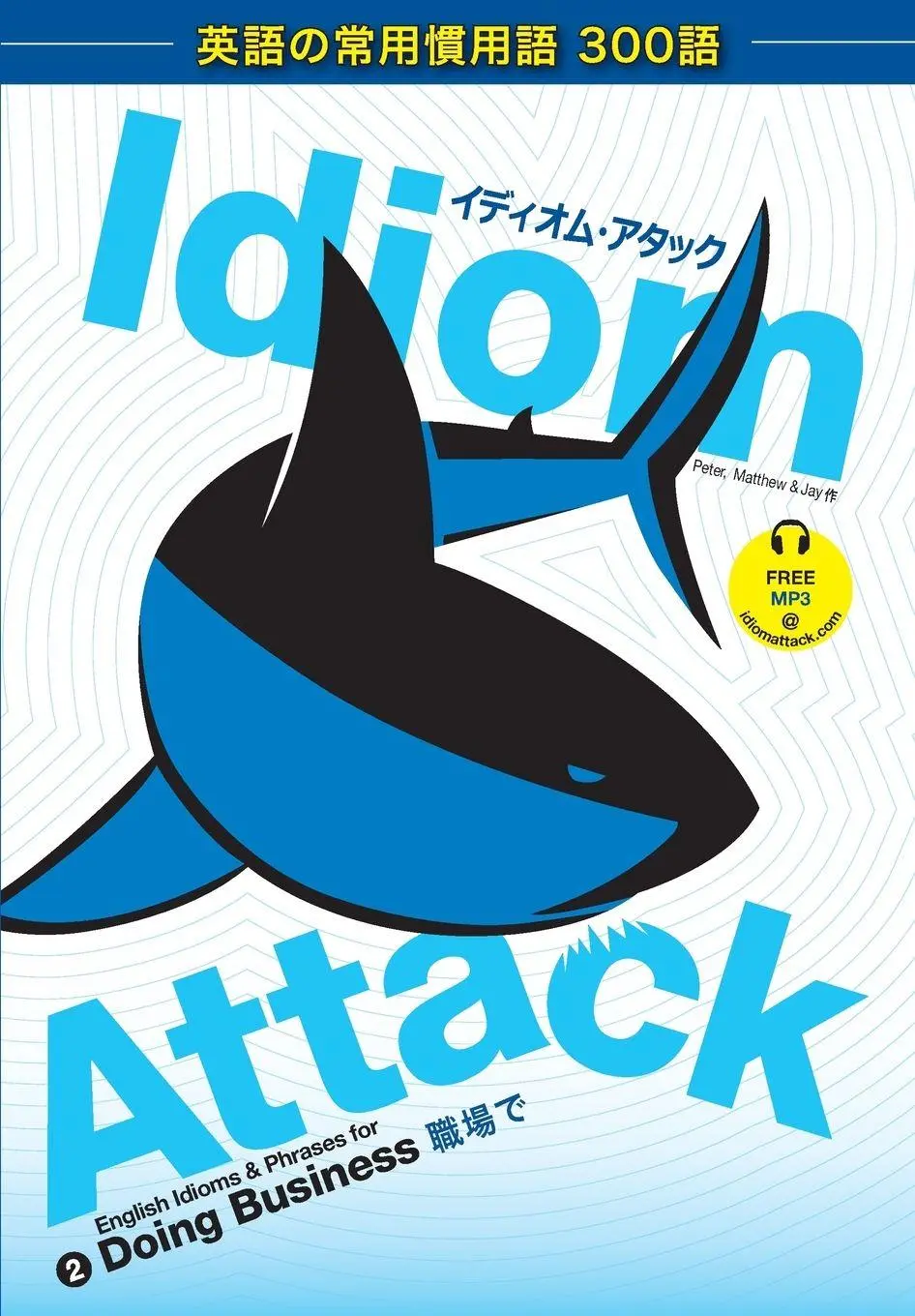 Cover: 9781936342327 | Idiom Attack Vol. 2 - English Idioms &amp; Phrases for Doing Business...