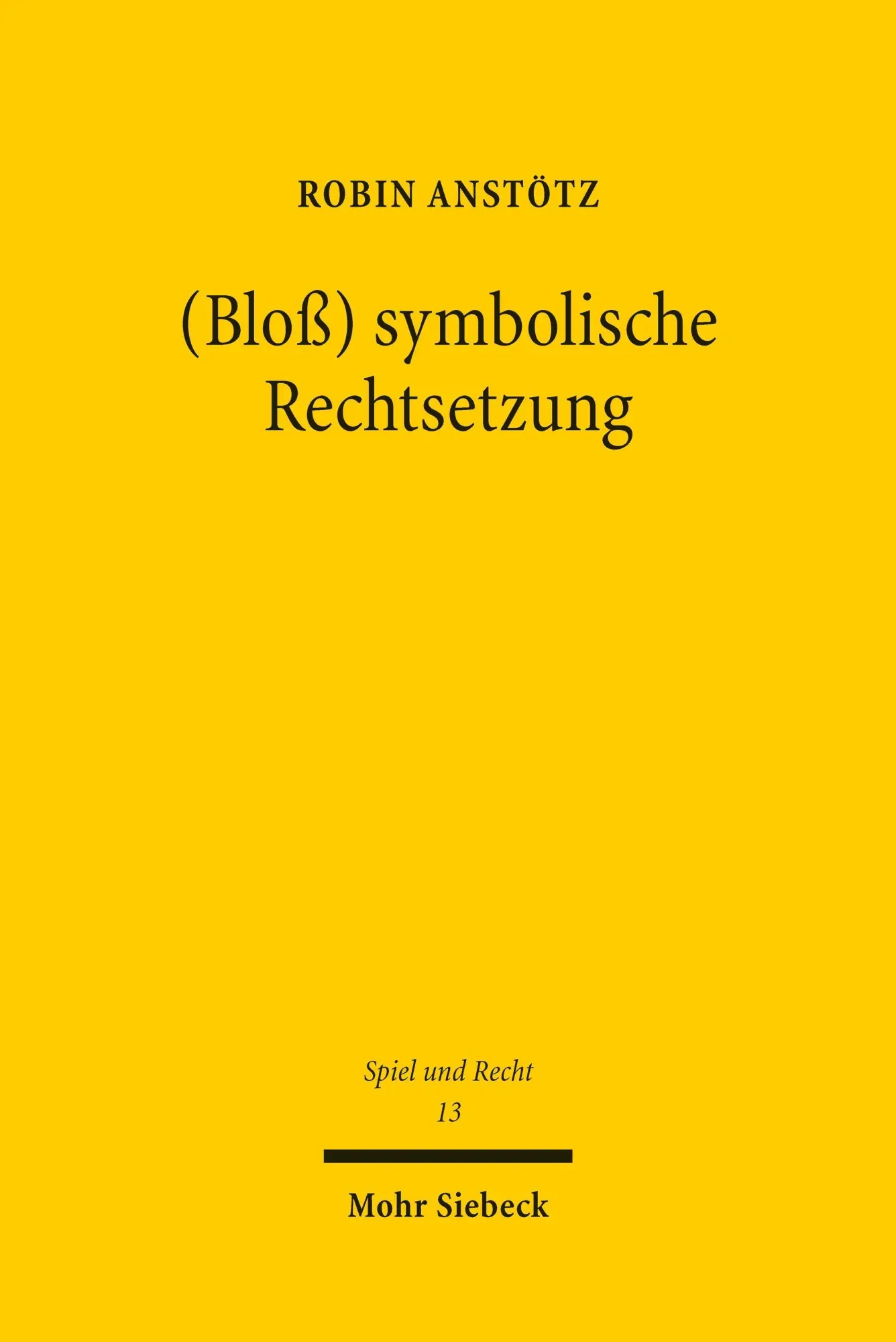 (Bloß) symbolische Rechtsetzung