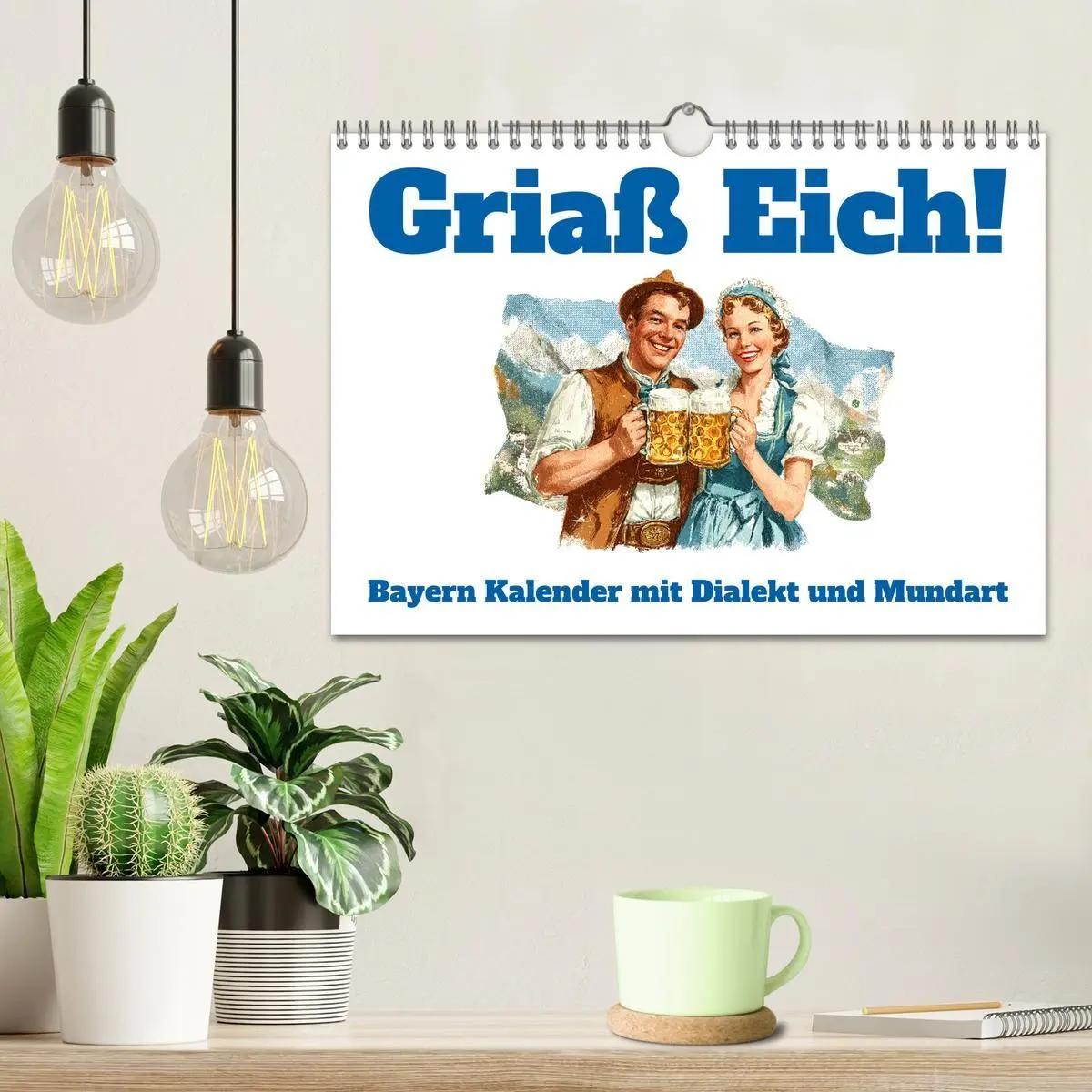 Bild: 9783516692327 | Griaß Eich! Bayern Kalender mit Dialekt und Mundart (Wandkalender...