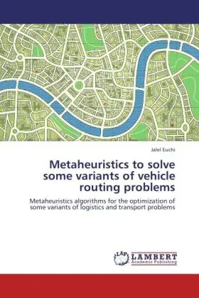 Cover: 9783659182327 | Metaheuristics to solve some variants of vehicle routing problems