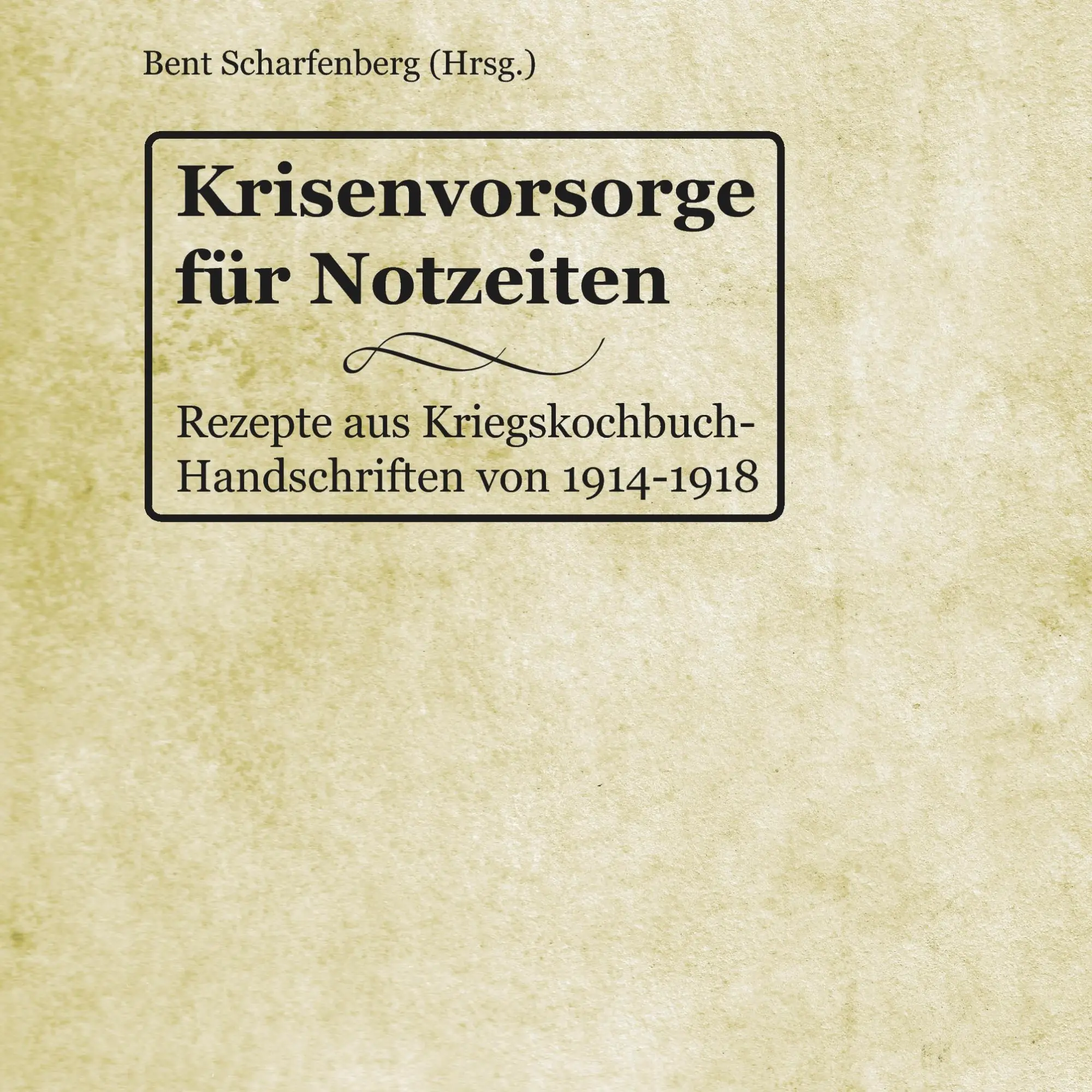 Cover: 9783735792327 | Krisenvorsorge für Notzeiten | Bent Scharfenberg | Taschenbuch | 2014