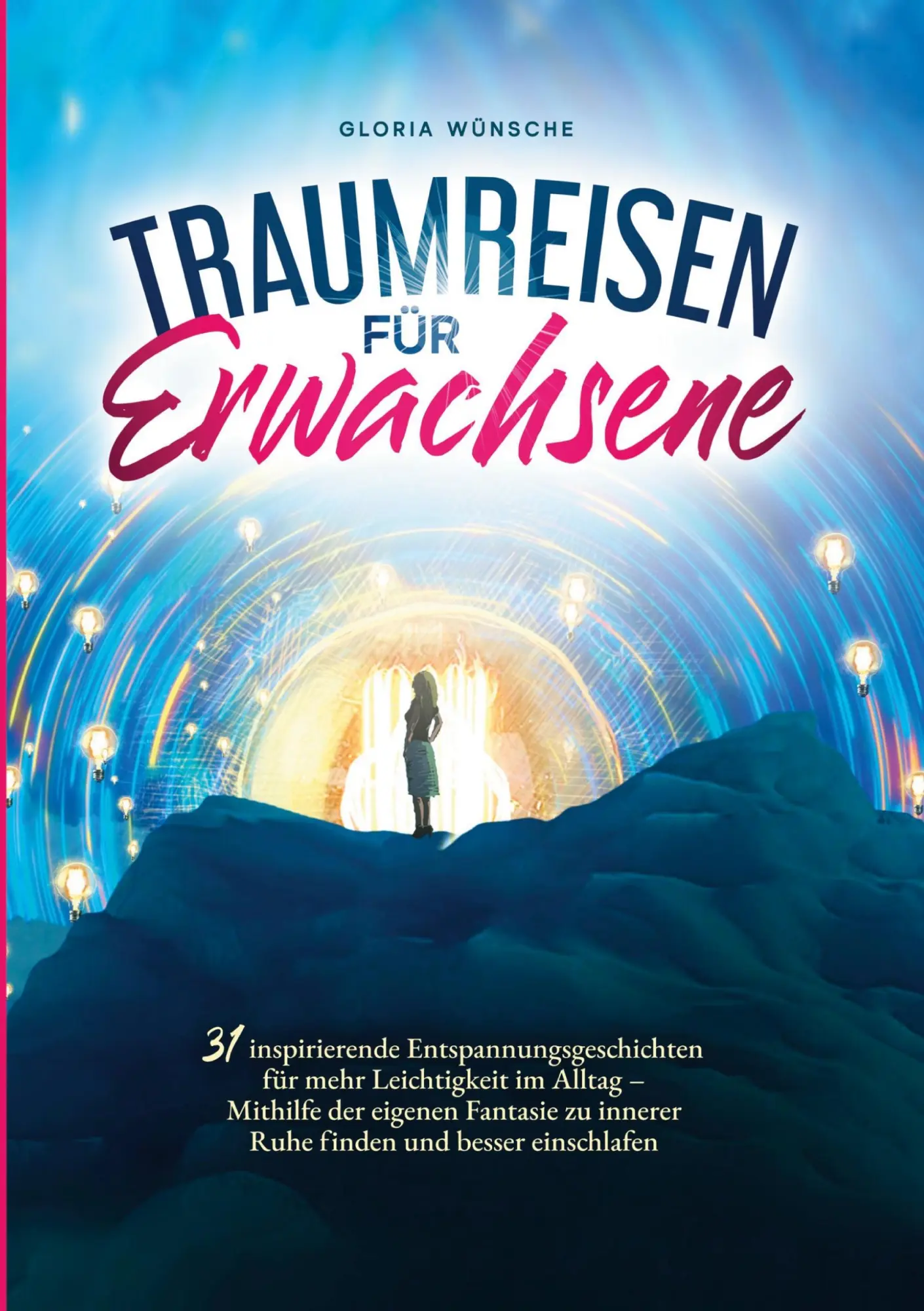Cover: 9783754672327 | Traumreisen für Erwachsene | Gloria Wünsche | Taschenbuch | 164 S.