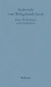 Cover: 9783835302327 | Anderrede vom Weltgebäude herab | Hans Wollschläger zum Gedächtnis