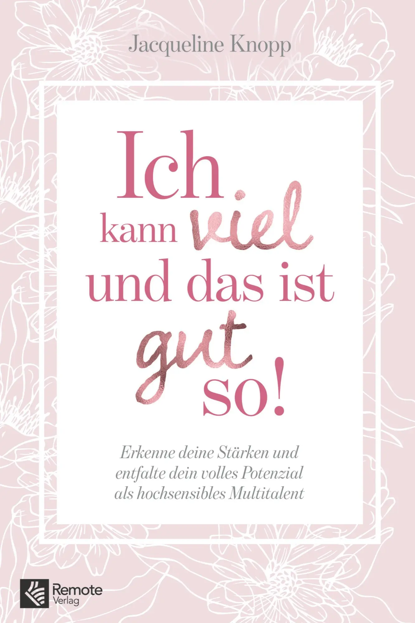 Cover: 9783948642327 | Ich kann viel und das ist gut so! | Jacqueline Knopp | Taschenbuch