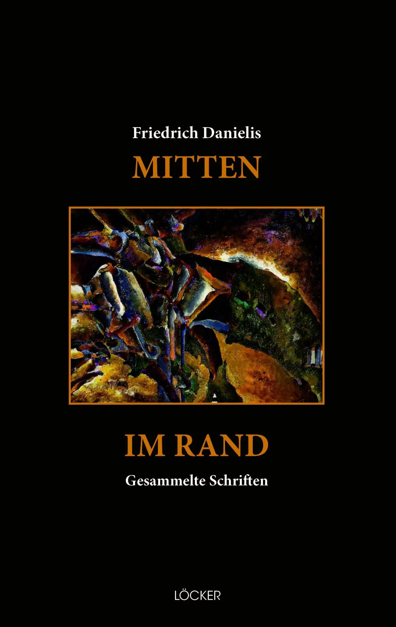 Cover: 9783990982327 | Mitten im Rand | Gesammelte Schriften | Friedrich Danielis | Buch