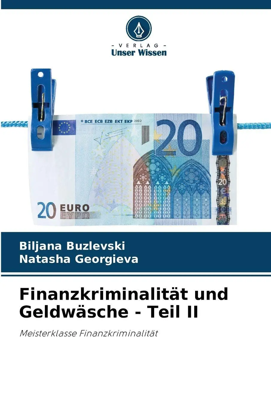 Cover: 9786209322327 | Finanzkriminalität und Geldwäsche - Teil II | Buzlevski (u. a.) | Buch