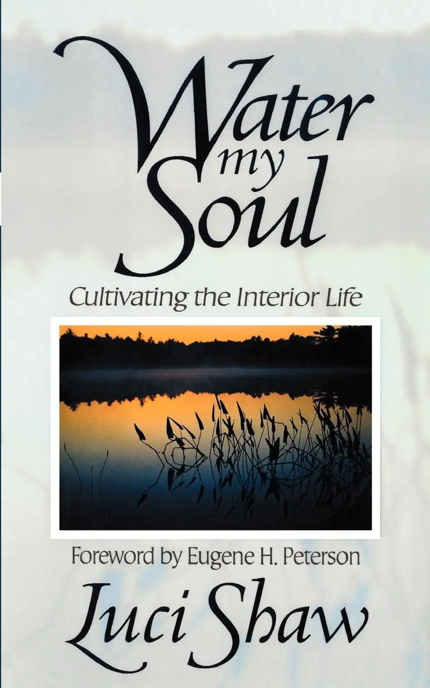 Cover: 9781573832427 | Water my Soul | Cultivating the Interior Life | Luci Shaw | Buch